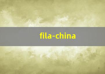 fila-china