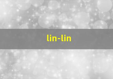 lin-lin