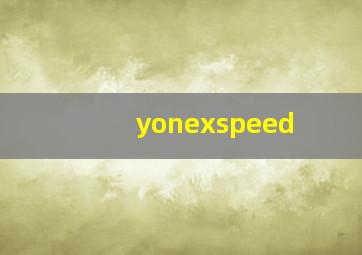 yonexspeed